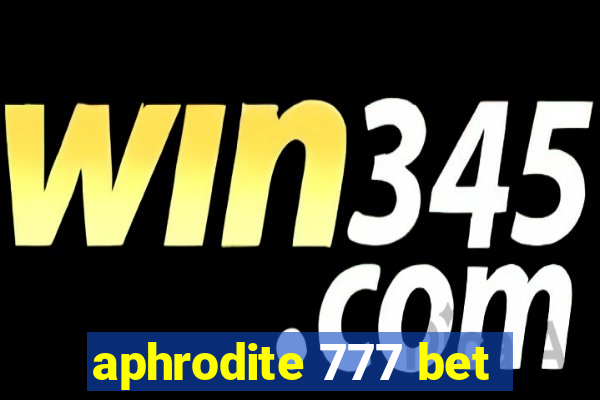 aphrodite 777 bet